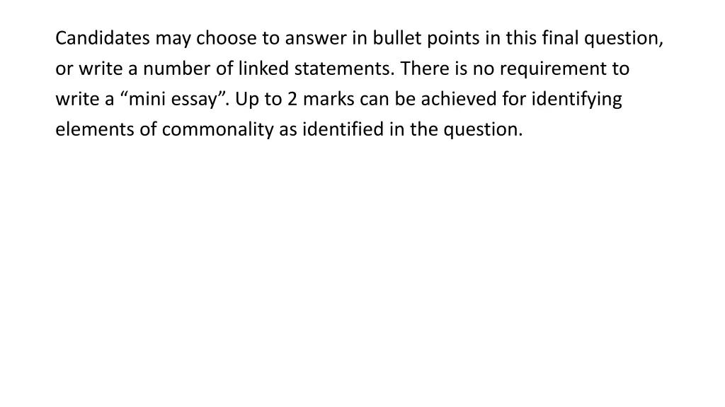 candidates may choose to answer in bullet points