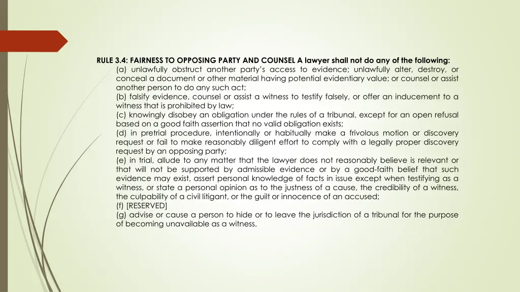 rule 3 4 fairness to opposing party and counsel