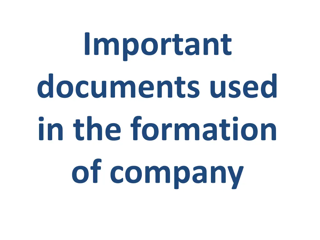 important documents used in the formation