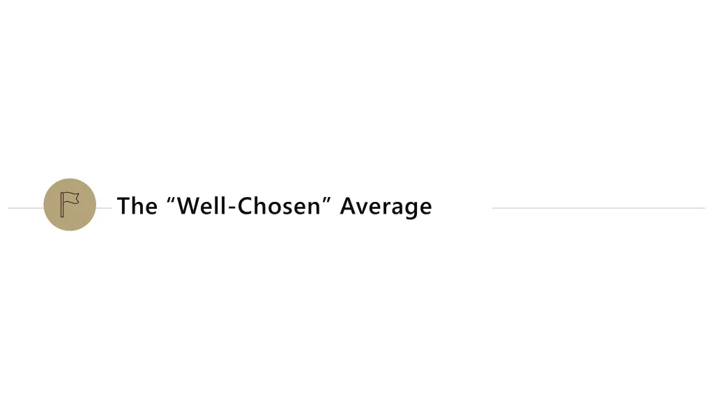 the well chosen average