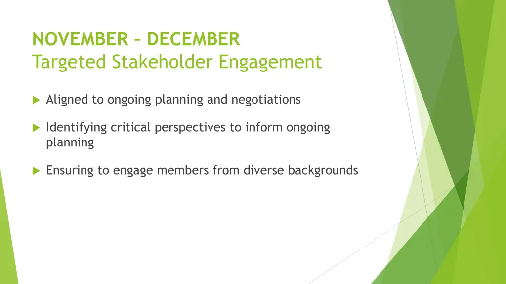 november december targeted stakeholder engagement