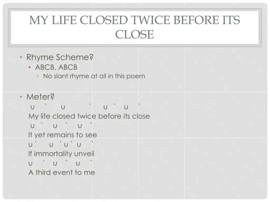 my life closed twice before its close