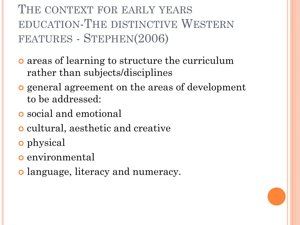 t he context for early years education 1