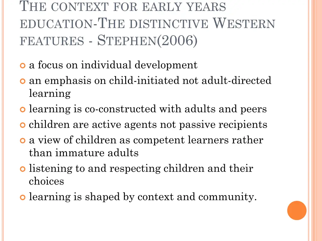 t he context for early years education