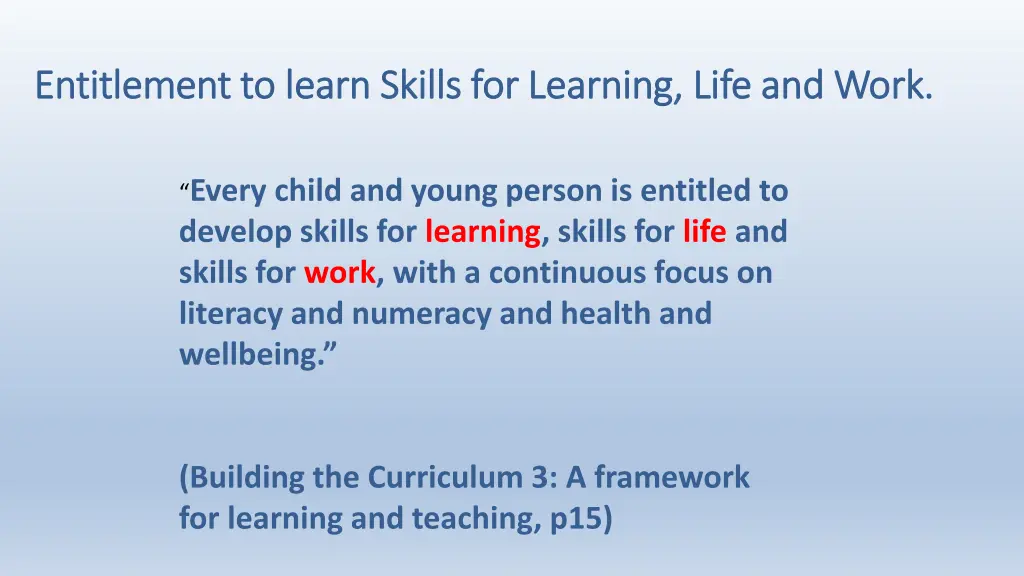 entitlement to learn skills for learning life