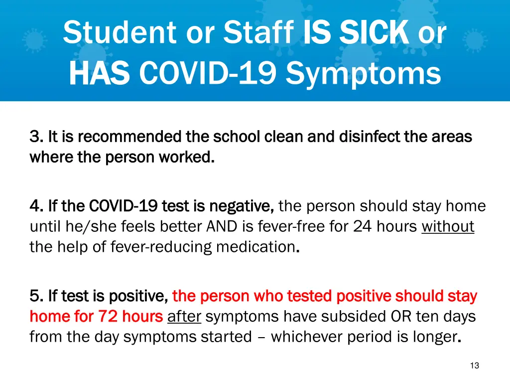 student or staff is sick has has covid 19 symptoms