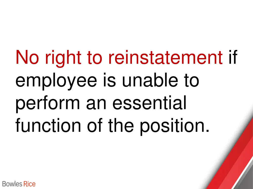 no right to reinstatement if employee is unable