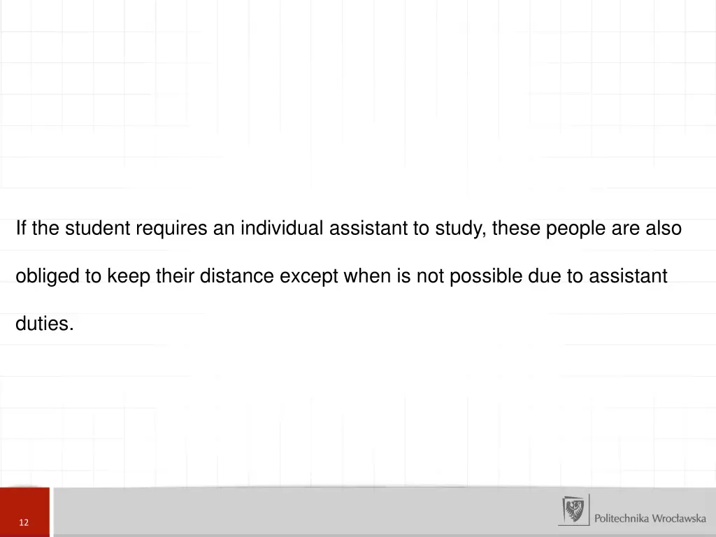 if the student requires an individual assistant