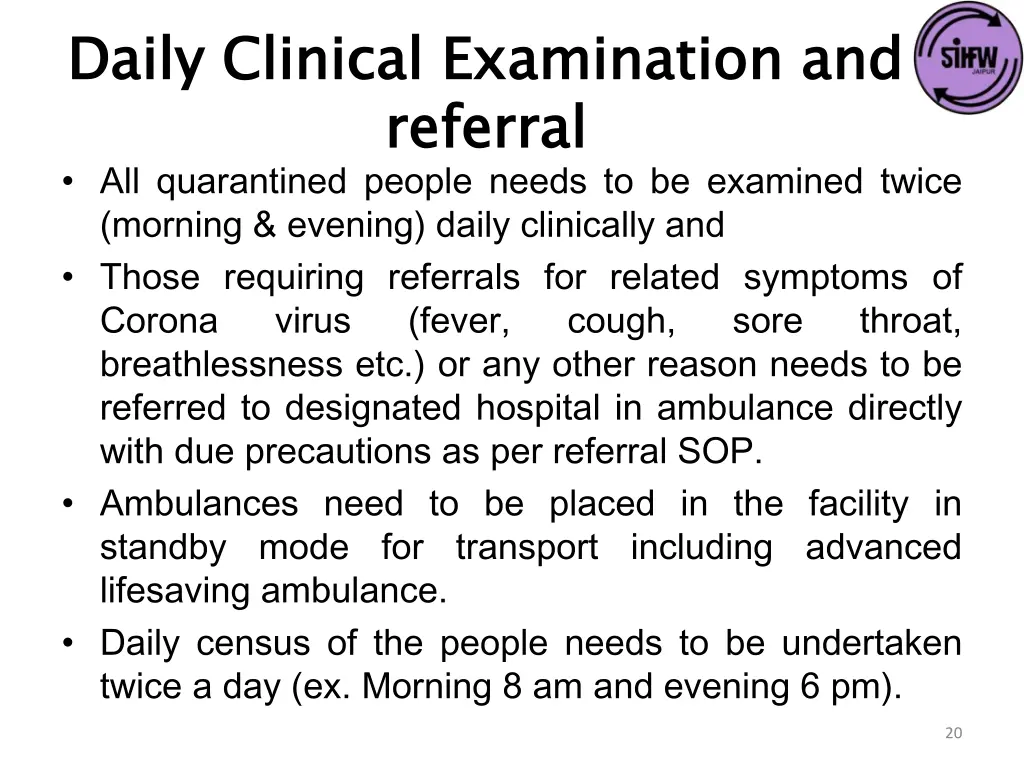 daily clinical examination and referral