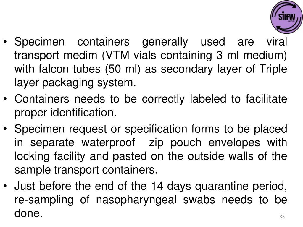 specimen containers generally used are viral