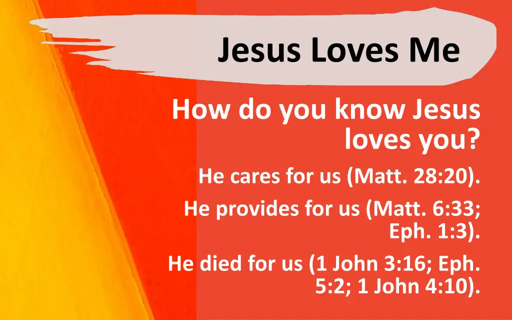 jesus loves me 8