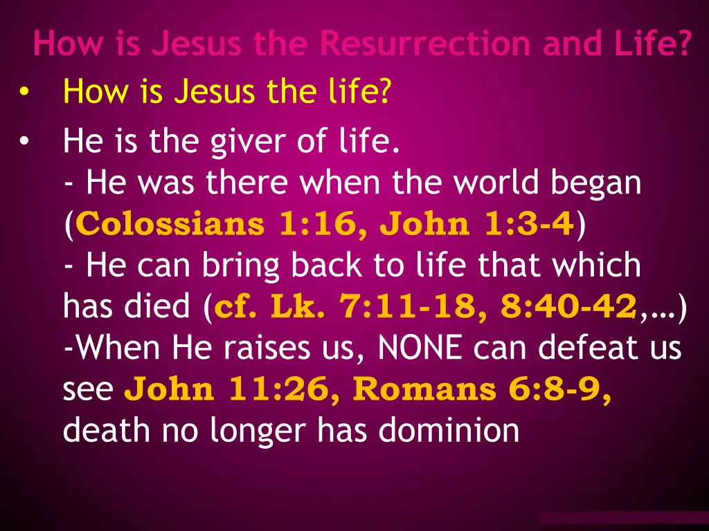 how is jesus the resurrection and life