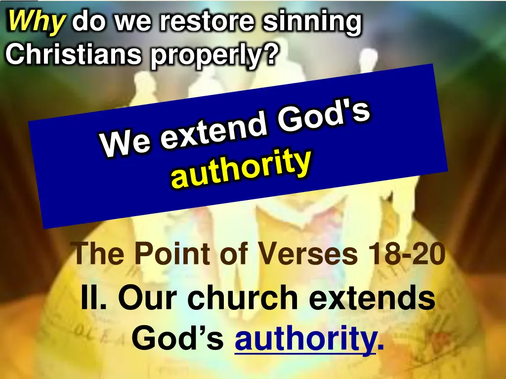 why do we restore sinning christians properly