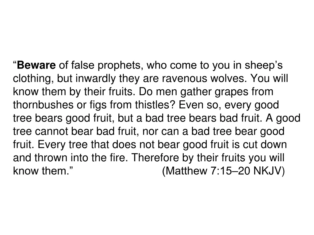 beware of false prophets who come to you in sheep