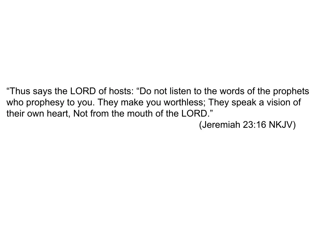 thus says the lord of hosts do not listen