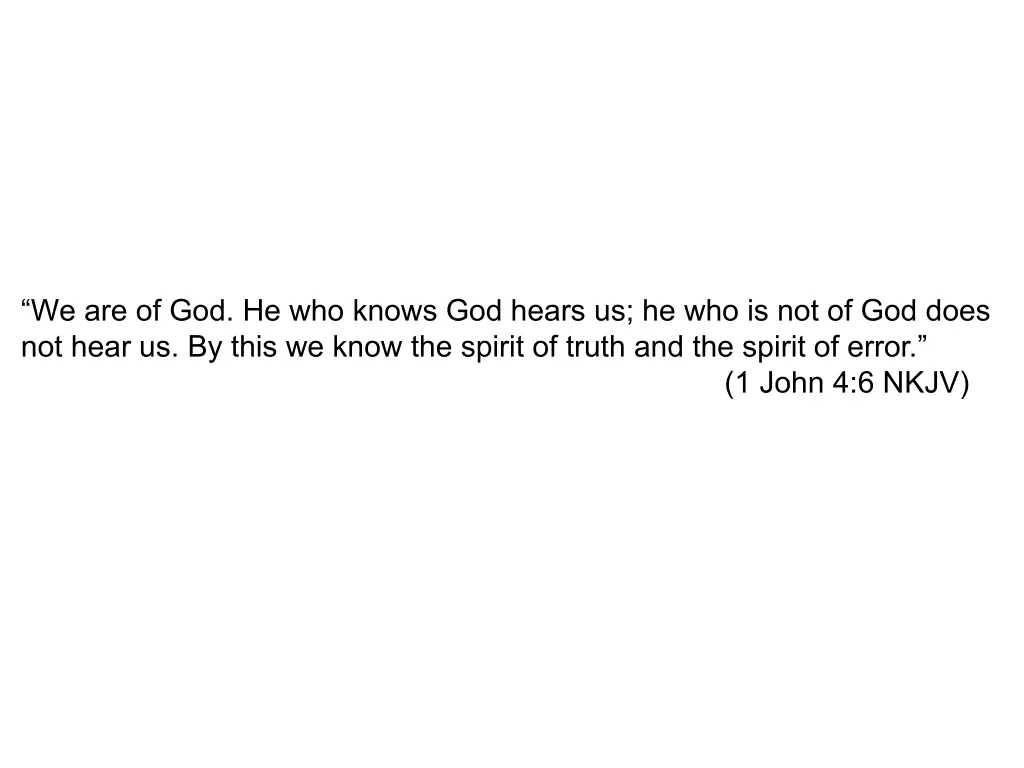 we are of god he who knows god hears