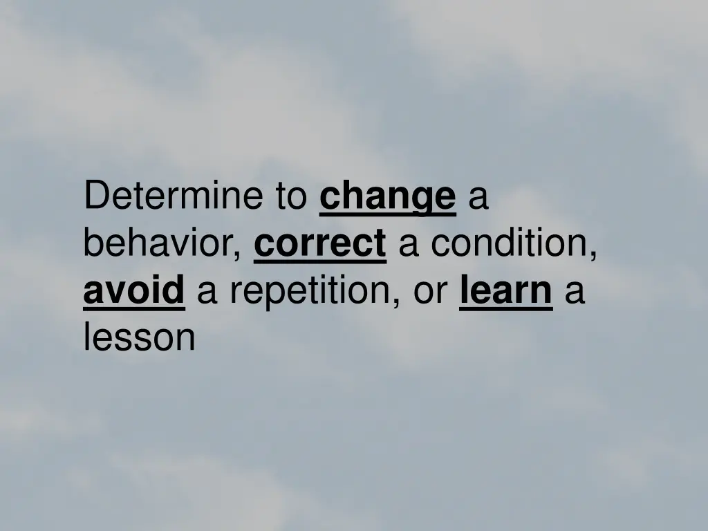 determine to change a behavior correct