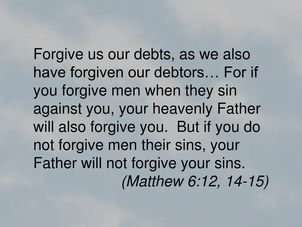 forgive us our debts as we also have forgiven