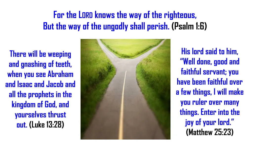 for the l ord knows the way of the righteous