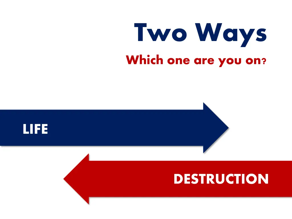 two ways which one are you on