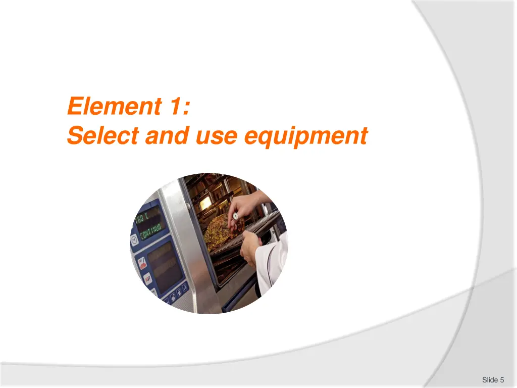 element 1 select and use equipment