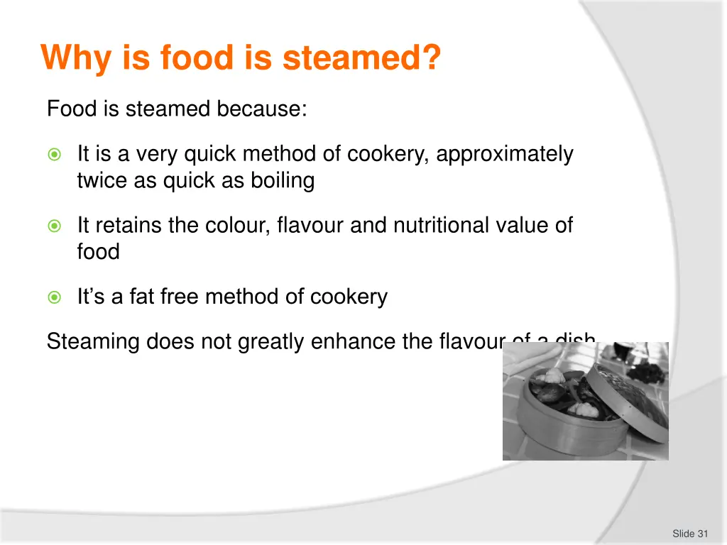 why is food is steamed