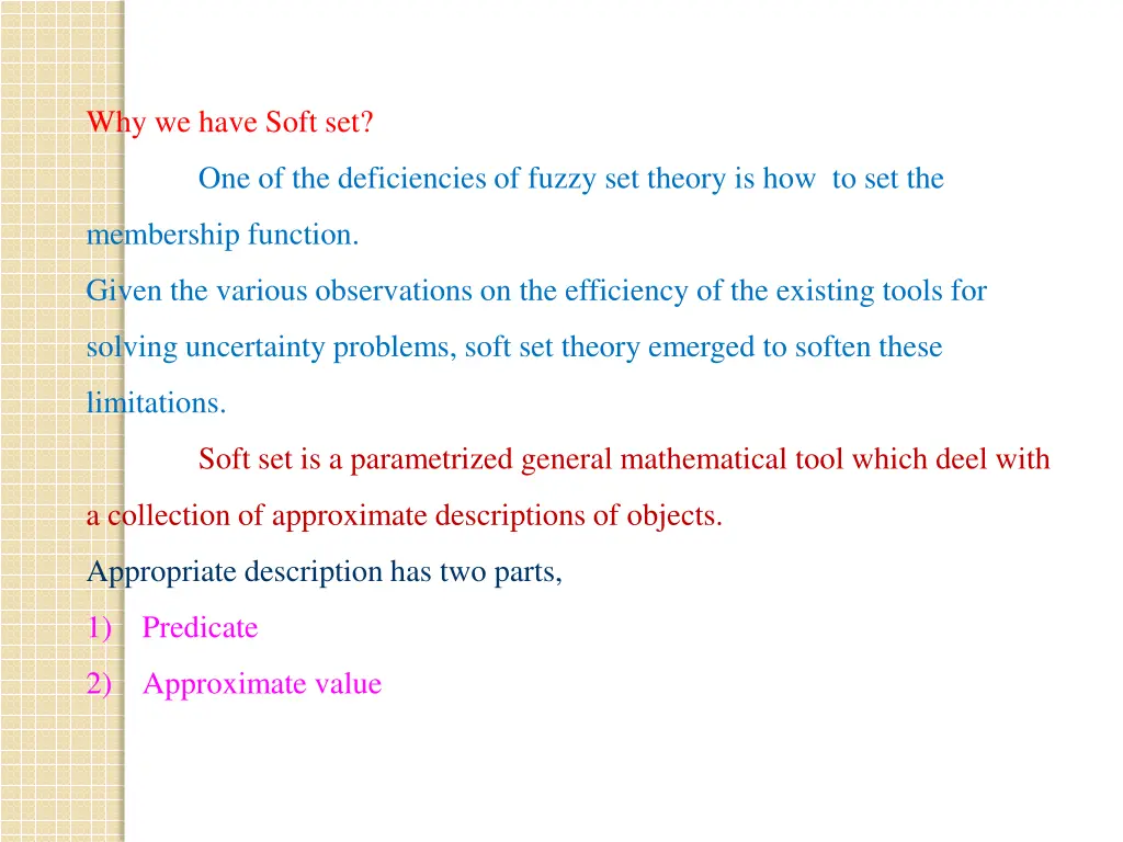 why we have soft set