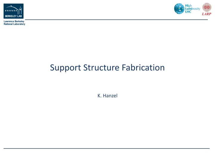 support structure fabrication