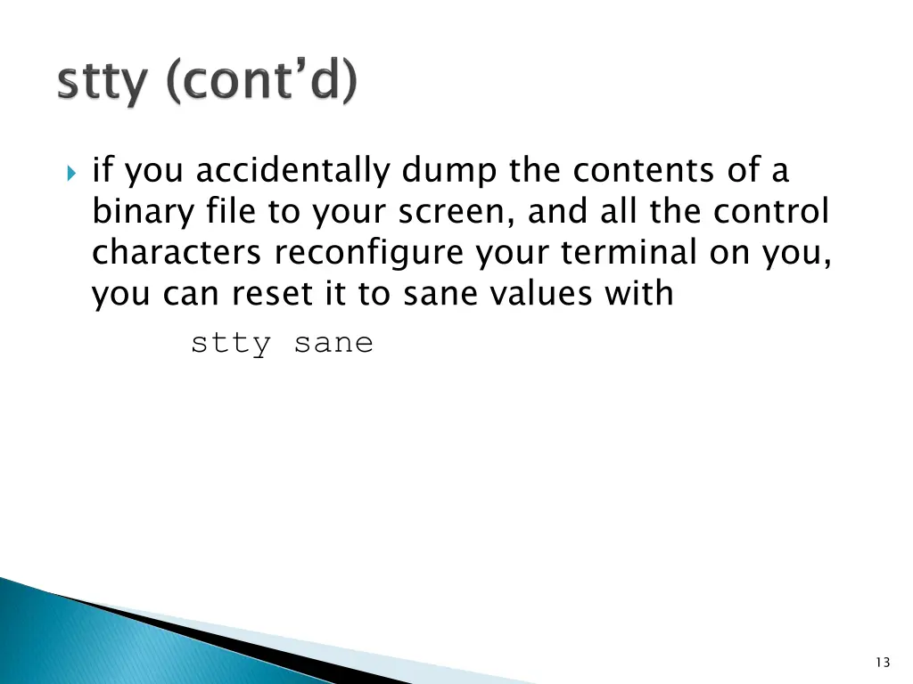 if you accidentally dump the contents of a binary