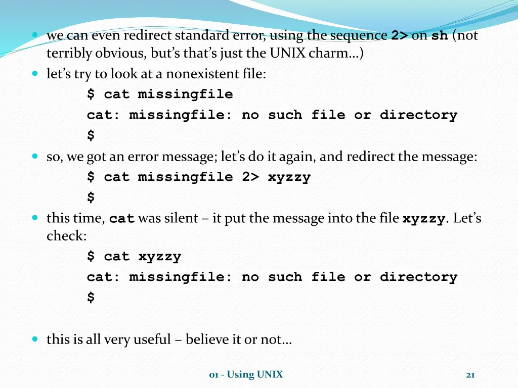 we can even redirect standard error using