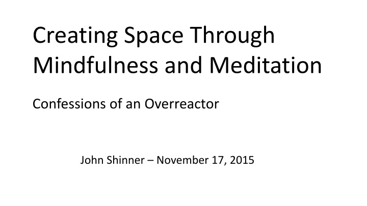 creating space through mindfulness and meditation