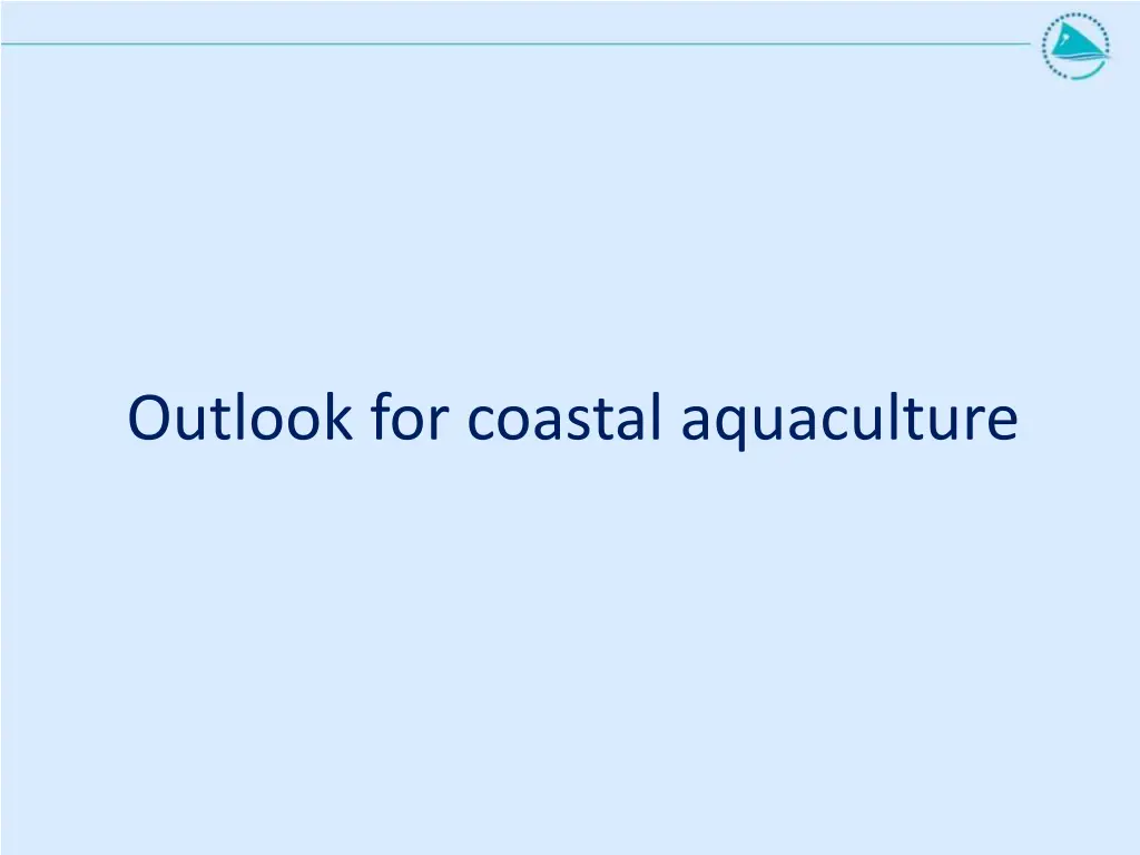 outlook for coastal aquaculture