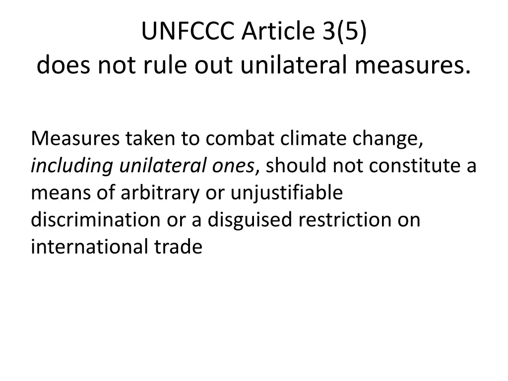 unfccc article 3 5 does not rule out unilateral