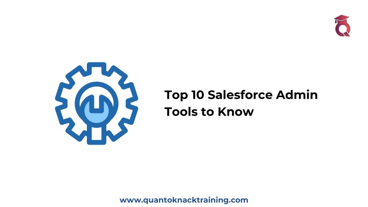 top 10 salesforce admin tools to know