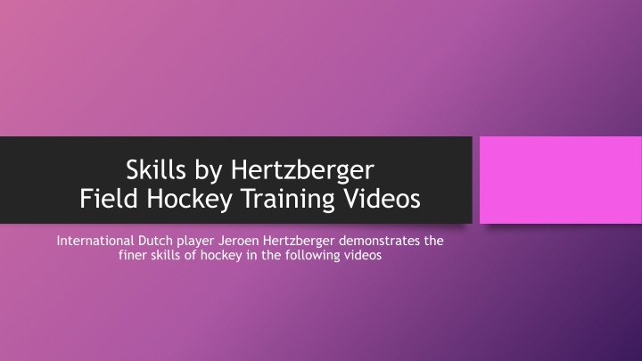 skills by hertzberger field hockey training videos