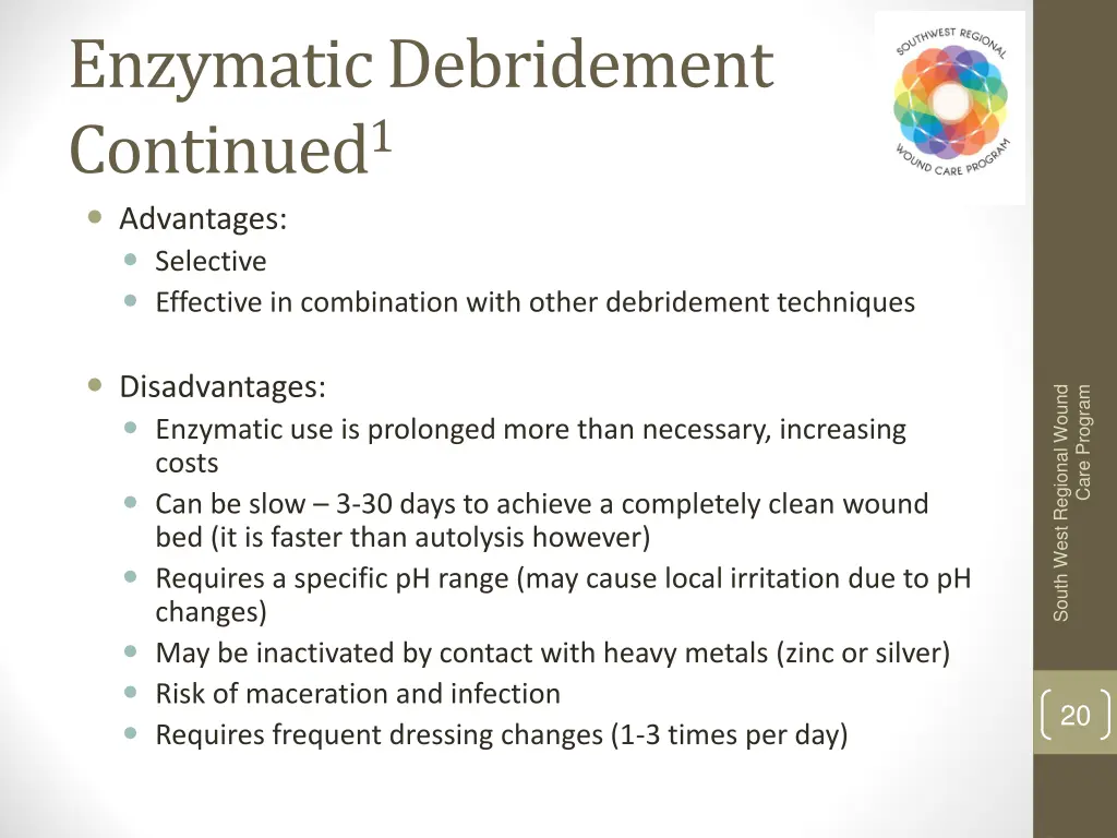 enzymatic debridement continued 1 advantages