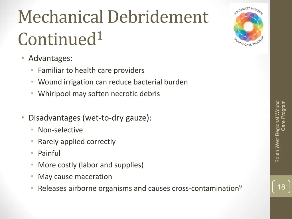 mechanical debridement continued 1 advantages