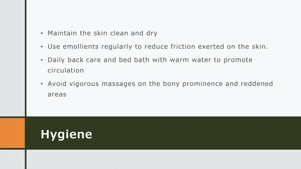 maintain the skin clean and dry