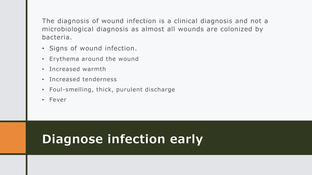 the diagnosis of wound infection is a clinical