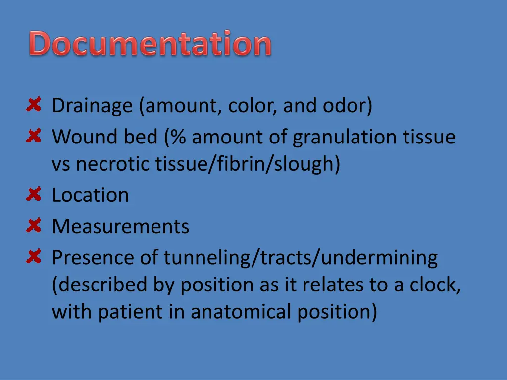 drainage amount color and odor wound bed amount