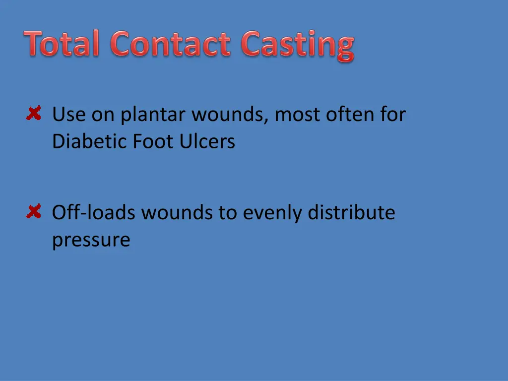 use on plantar wounds most often for diabetic