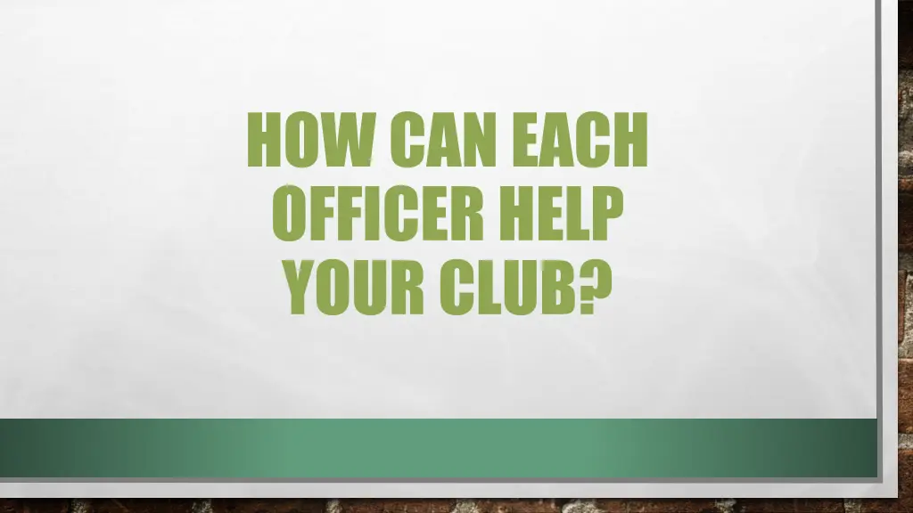 how can each officer help your club