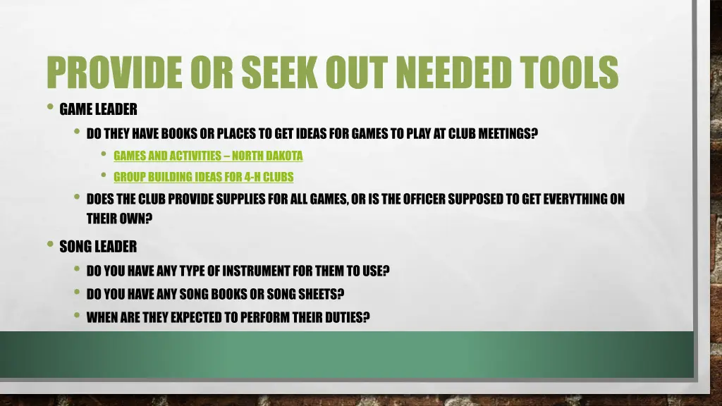 provide or seek out needed tools game leader