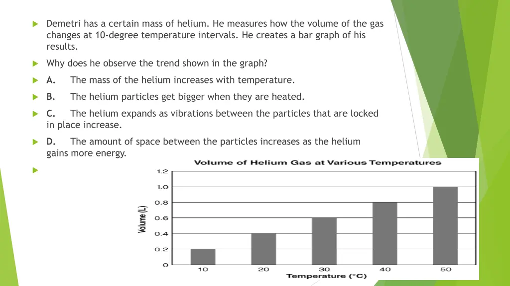 demetri has a certain mass of helium he measures