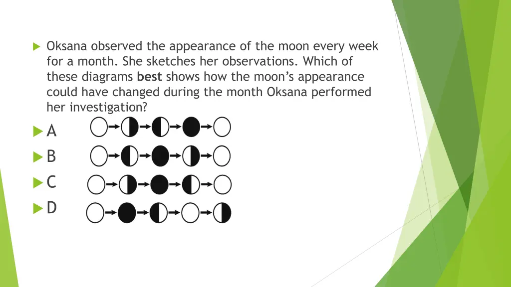 oksana observed the appearance of the moon every