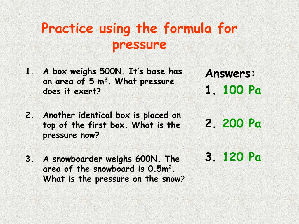 practice using the formula for pressure