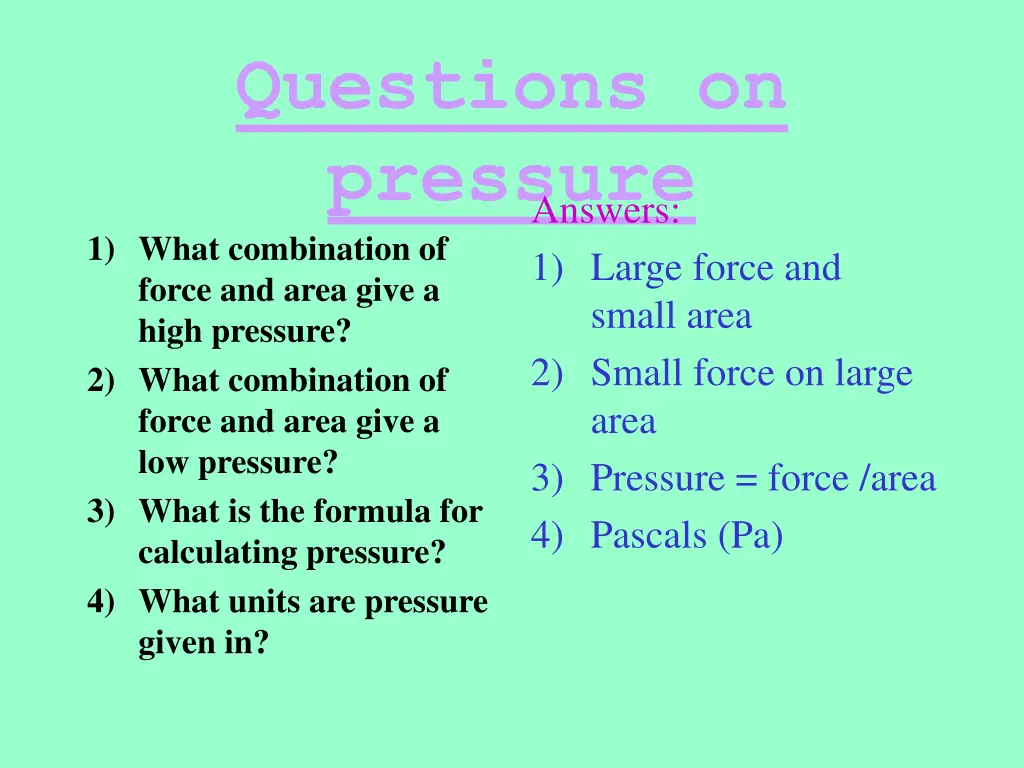 questions on pressure 1 what combination of force