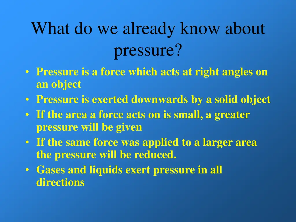 what do we already know about pressure pressure