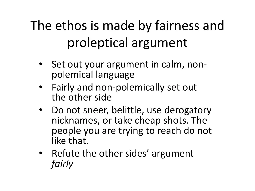 the ethos is made by fairness and proleptical