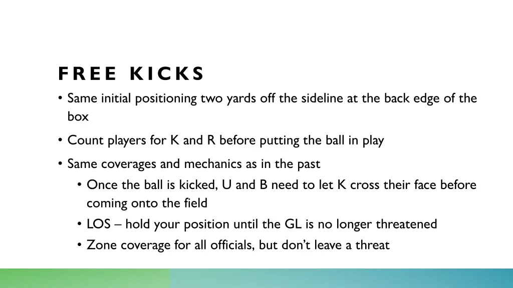 free kicks same initial positioning two yards